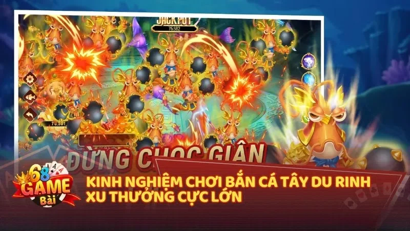 Kinh nghiệm chơi Bắn cá Tây Du rinh xu thưởng cực lớn
